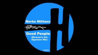 (2016) Marko Militano - Good People [Director's Cut Signature RMX]