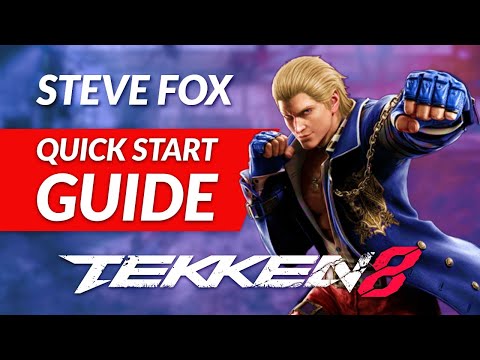 Tekken 8 - Steve Fox Quick Start GUIDE