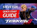 Tekken 8 - Steve Fox Quick Start GUIDE