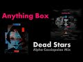 Anything Box - Dead Stars [Alpha Cassiopeiae Mix]