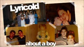 Lyricold - About a boy
