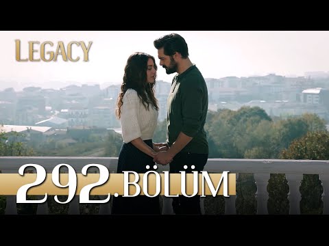 Emanet 292. Bölüm | Legacy Episode 292