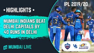 IPL 2019 | Mumbai Indians beat Delhi Capitals by 40 runs in Delhi