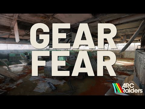 Does Gear Fear Exist in Arc Raiders?