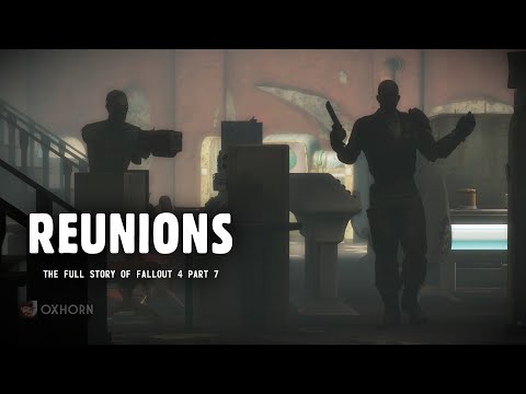 Reunions - The Full Story of Fallout 4 Part 7