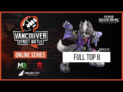 Vancouver Street Battle Online Series - Smash Ultimate - Full Top 8