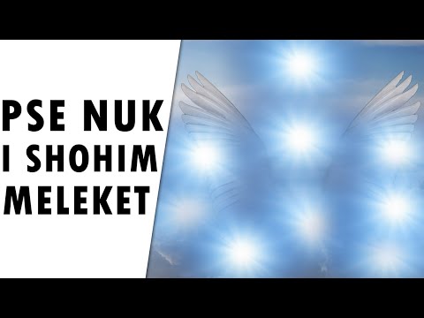 Bota e engjejve - Pse nuk i shohim meleket?