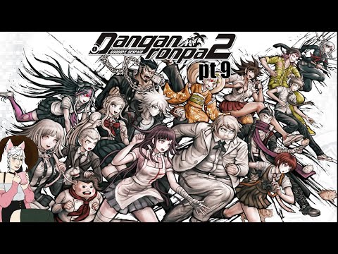 Let's get this party started~ || Danganronpa 2: Goodbye Despair pt 9