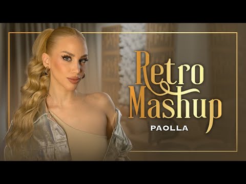PAOLLA - RETRO MASHUP / Паола - Ретро Машъп, 2025