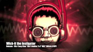 Wick-it the Instigator - Dotcom - Wu-Tang Clan 