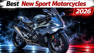10 Best New Sport Motorcycles For 26/27