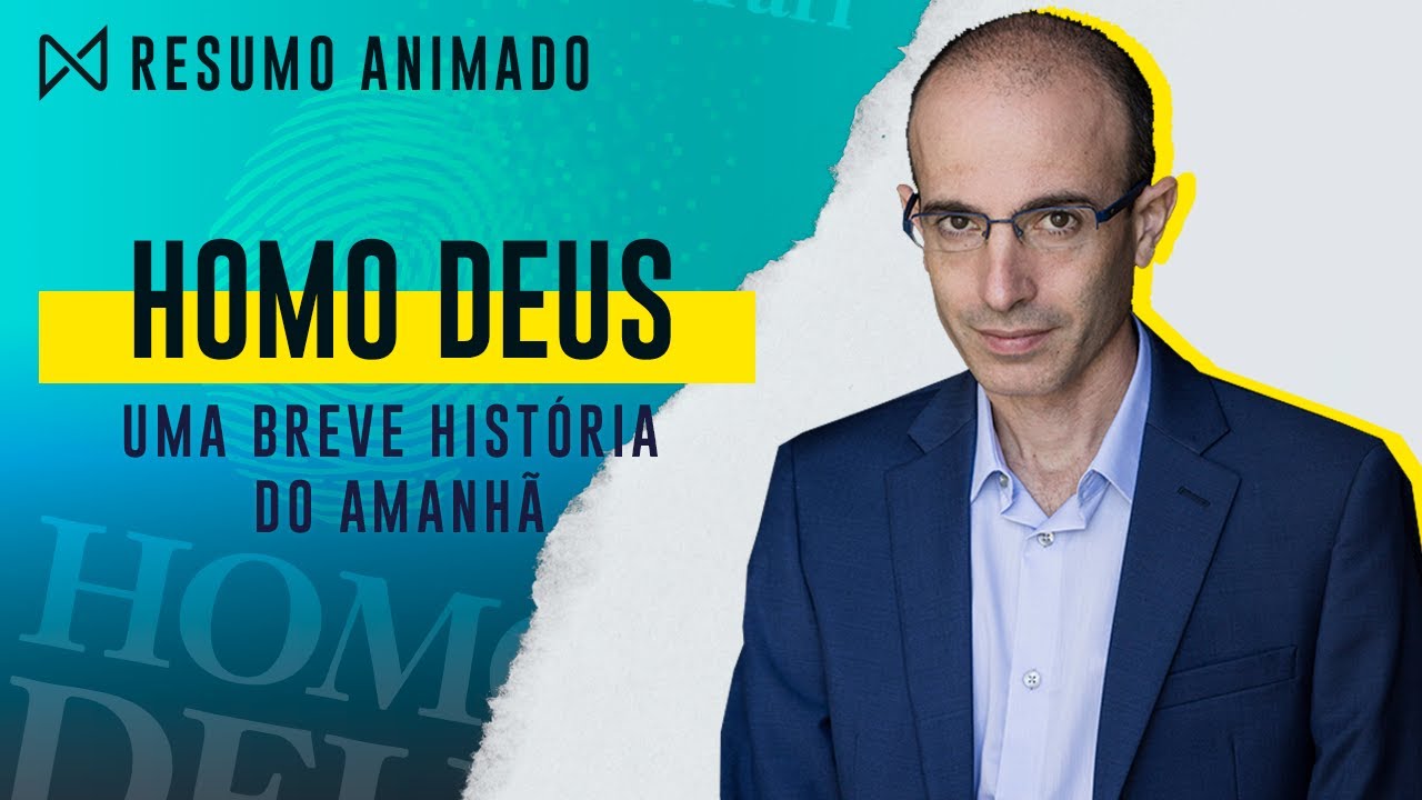 Livro: Homo Deus - Yuval Harari | Resumo Animado