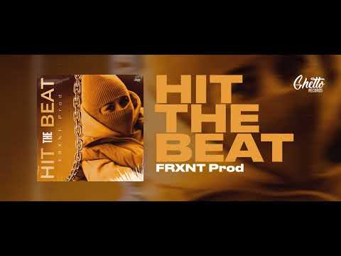 FRXNT Prod - Hit The Beat