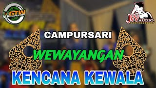 Download lagu WEWAYANGAN ||  Musik Mp3 Campursari Kencana Kewala mp3