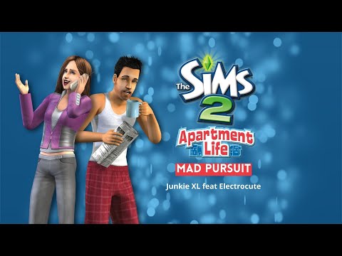The Sims 2 Apartment Life Soundtrack - Mad Pursuit - Junkie XL feat  Electrocute