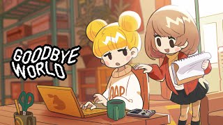 【GOODBYE WORLD】現実と忘れてしまった思いの先に