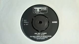 Hippie Anthem - CWO ARTHUR BROWN - Give Him A Flower - TRACK 604008 UK 1967 Beat Dancer