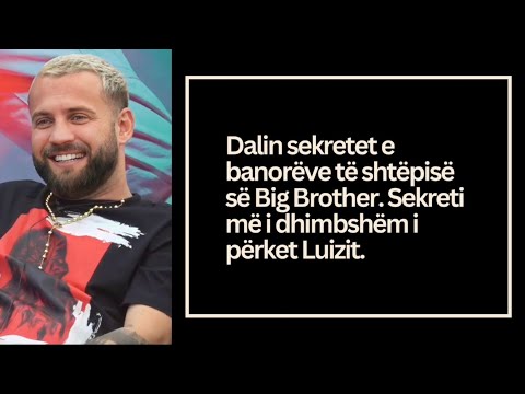 Dalin sekretet e banorëve të Big Brother. #luizejlli #bigbrotheralbaniavip