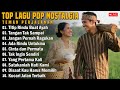 LAGU POP NOSTALGIA 80 - 90AN PALING BANYAK DICARI || Tembang Kenangan Lawas Populer Teman Perjalanan