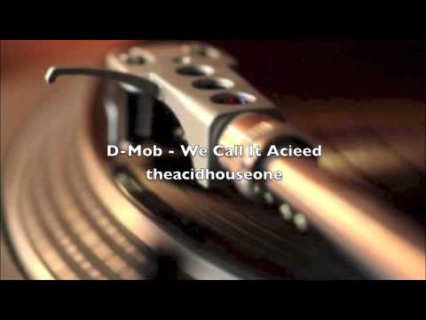 D-Mob - We Call It Acieed