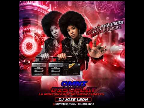 Mix Grupo Caliche Omni Discplay Prod By Dj José León🇻🇪🇻🇪