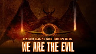 We are the Evil Music Video