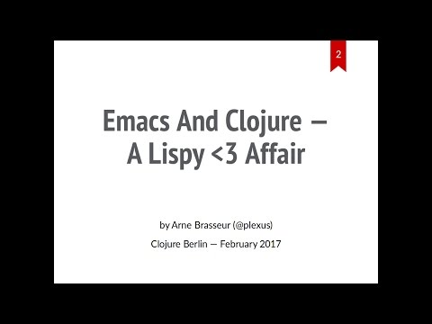 Emacs and Clojure, a Lispy Love Affair