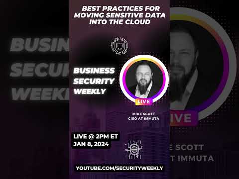 Best Practices for Moving Sensitive Data into the Cloud – Mike Scott – BSW #333