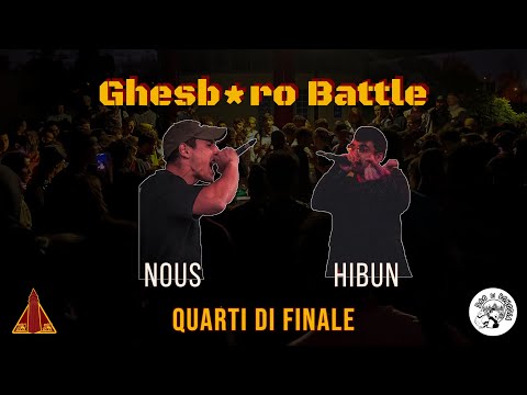 GHESB*RO BATTLE III - Nous vs Hibun (Quarti di Finale)