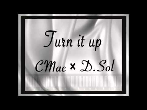 Turn it up - CMac x D $ol (Prod. HoodieBeatz)