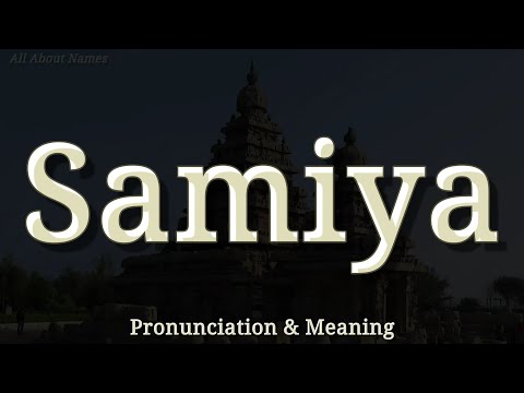 Samiya: Pronunciation and Meaning 