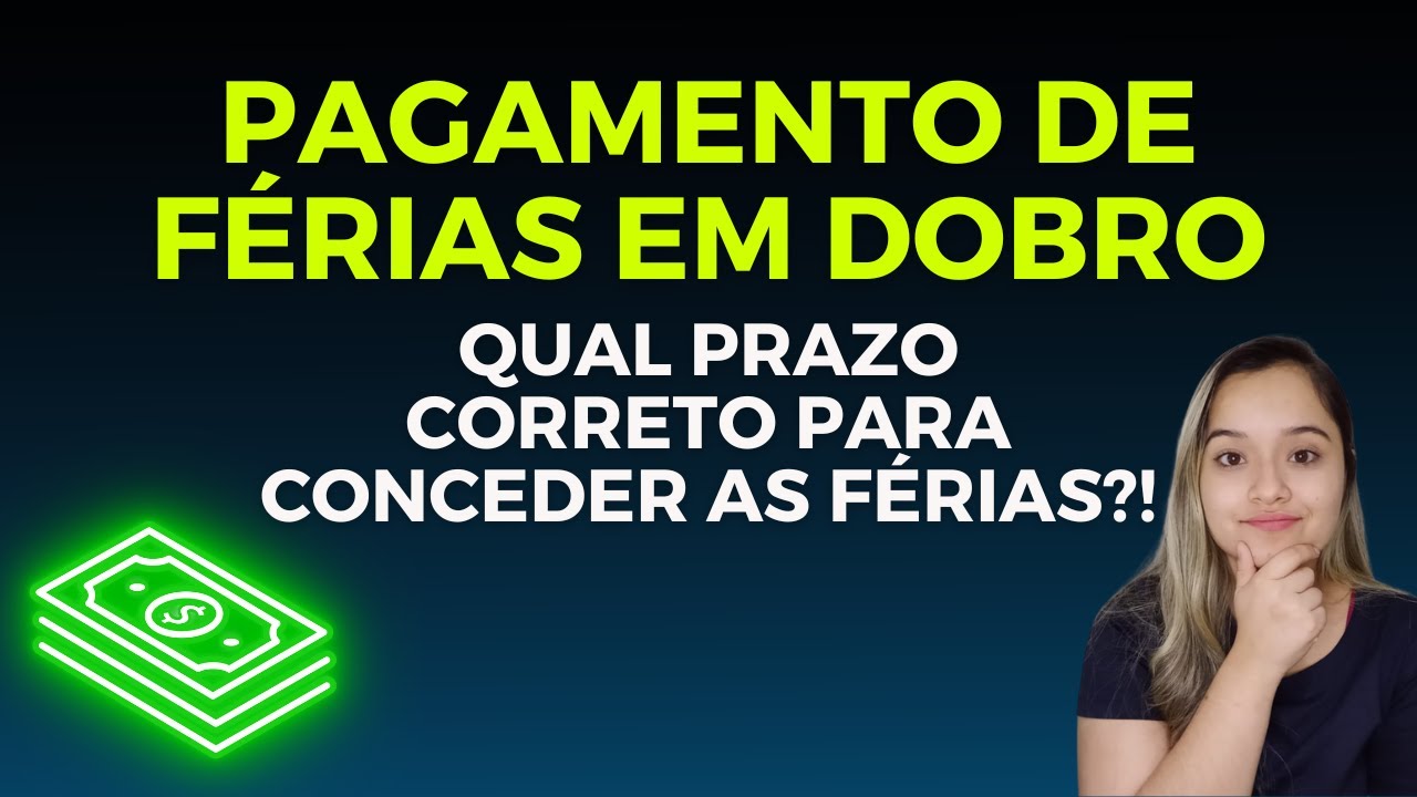 FÉRIAS ATRASADAS - PAGAMENTO EM DOBRO DE FÉRIAS - ARTIGO 134 E 137 DA CLT | LETÍCIA CONTADORA