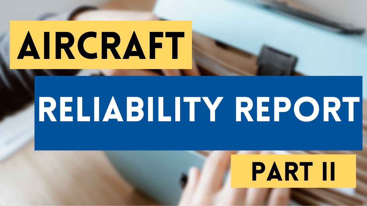 Aircraft Reliability report Very Simple  sample part 2