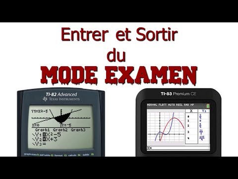 TUTO : Comment faire entrer et sortir du mode examen une ti 82 (83)