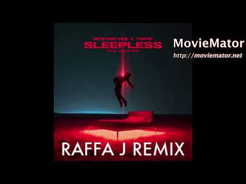 Restricted x Topic - Sleepless (Raffa J Remix)