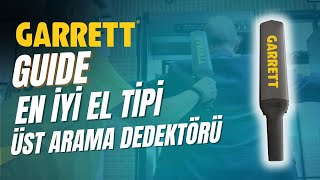 En İyi El Tipi Üst Arama Güvenlik Dedektörü - Garrett Guide
