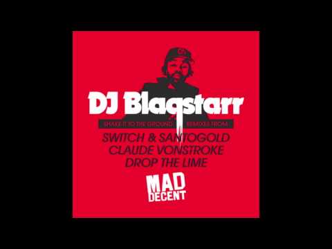 DJ Blaqstarr & Rye Rye - Shake It To The Ground (Claude VonStroke Remix)