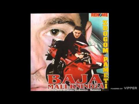 Baja Mali Knindza - Sta je tebi, dodji sebi (Audio 2002)