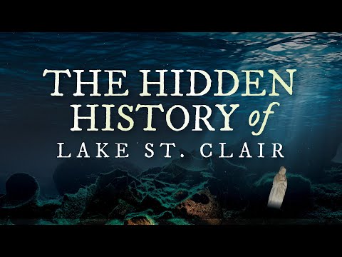 The Hidden History of Lake St. Clair full documentary