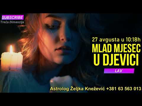 MLAD MJESEC U MARLJIVOJ DJEVICI 27. 08. 2022. GODINE!!!