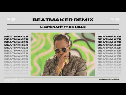 Da Nillo - Beatmaker (feat. Lieutenant) [Remix]