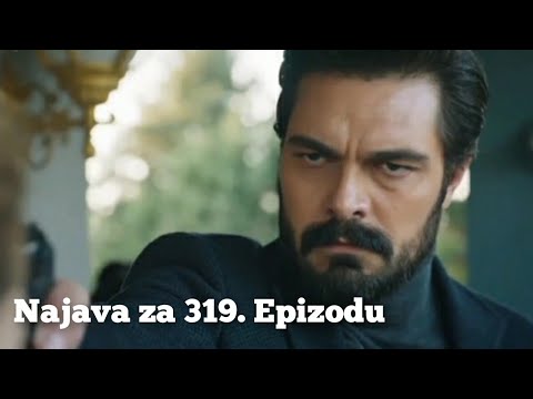 Najava za 319. Epizodu - Emanet / Fatalna Ljubav