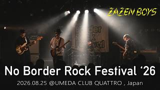ZAZEN BOYS / 関大軽音Ⅰ部 - NO BORDER ROCK FESTIVAL '2026