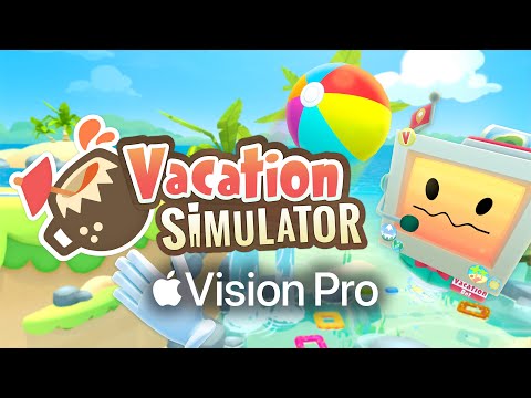 Vacation Simulator I Apple Vision Pro Trailer