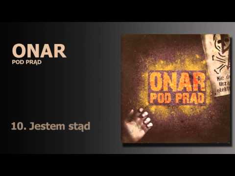 ONAR - Jestem stąd / "Pod prąd"
