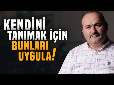 Kendini Tanımak İçin Bunları Bilmen Gerekir | Said Şaşmaz