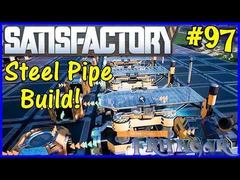 Let's Play Satisfactory #97: Steel Pipe Build!