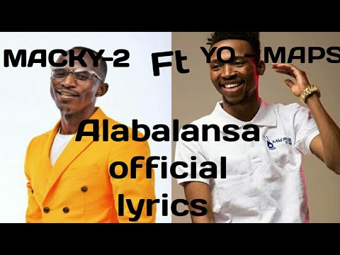 Alabalansa official lyric video - Macky - 2 ft Yo - maps
