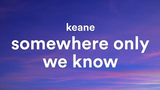 Download lagu Keane - 'Somewhere Only We Know' (Lyrics) Gustixa & Rhianne mp3