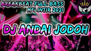 Download lagu DJ ANDAI JODOH BREAKBEAT FULL BASS MELINTIR 2021 DIJAMIN BIKIN GAK TAHAN BOSSKU !! mp3 Download lagu DJ ANDAI JODOH BREAKBEAT FULL BASS MELINTIR 2021 DIJAMIN BIKIN GAK TAHAN BOSSKU !! mp3